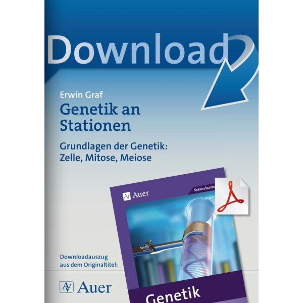 Grundlagen der Genetik: Zelle, Mitose, Meiose - Genetik an Stationen