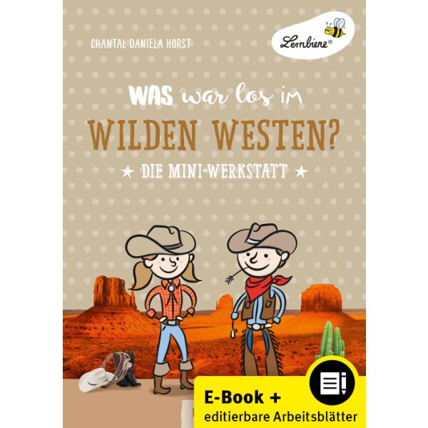 Was war los im Wilden Westen? Mini-Werkstatt.(PDF/WORD)