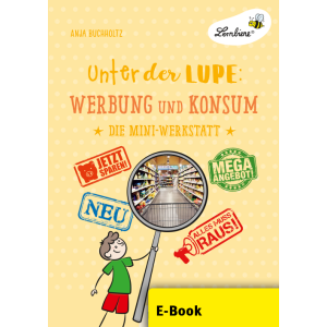 Unter der Lupe: Werbung und Konsum (Klassen 3/4)