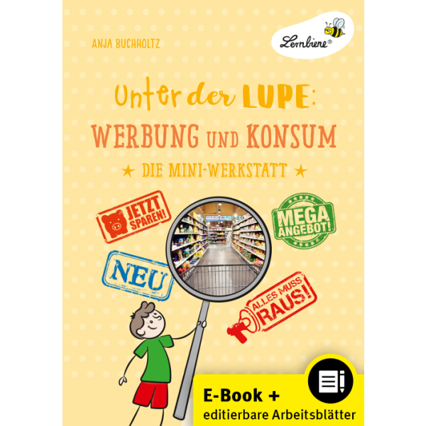 Unter der Lupe: Werbung und Konsum 3./4. Klasse (WORD/PDF)