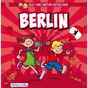 Lilly und Anton entdecken Berlin