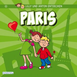 Lilly und Anton entdecken Paris