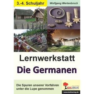Lernwerkstatt Die Germanen - Die Spuren unserer Vorfahren...