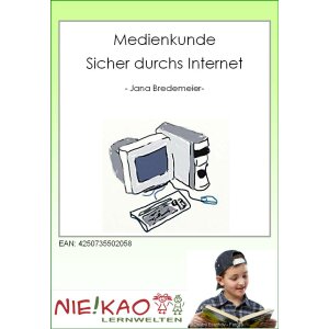 Sicher durchs Internet - Medienkunde