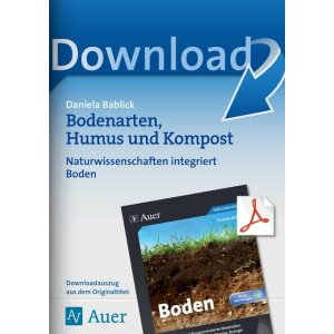 Bodenarten, Humus und Kompost -  NaWi integriert