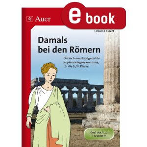 Damals bei den Römern - Geschichte in der Grundschule