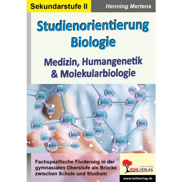 Biologie Studienorientierung - Medizin, Humangenetik und Molekularbiologie
