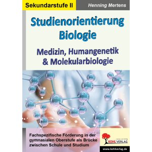 Biologie Studienorientierung - Medizin, Humangenetik und...