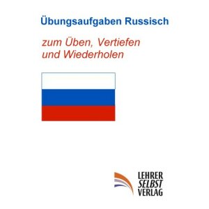 Übungsaufgaben Russisch - zum Üben, Vertiefen...