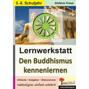 Den Buddhismus kennen lernen - Lernwerkstatt