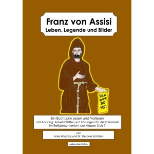 Franz von Assisi. Leben, Legende und Bilder.