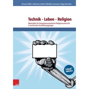 Technik - Leben - Religion: Materialien für...