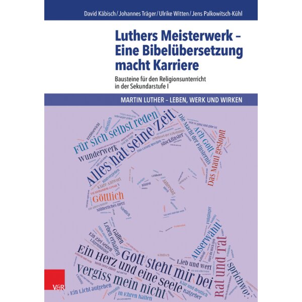 Luthers Meisterwerk - Eine Bibelübersetzung macht Karriere