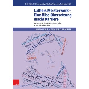 Luthers Meisterwerk - Eine Bibelübersetzung macht...