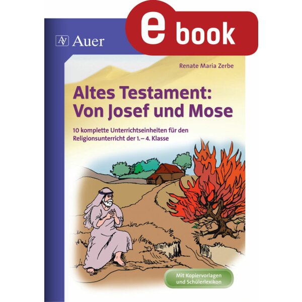 Von Josef und Moses - 10 Unterrichtseinheiten zum Alten Testament