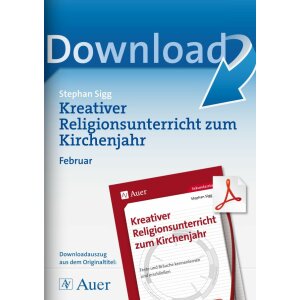 Kreativer Religionsunterricht zum Kirchenjahr im Februar