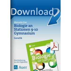 Genetik - Biologie an Stationen Gymnasium