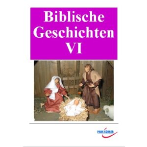 Biblische Geschichten: David und Kindheitsgeschichten der...