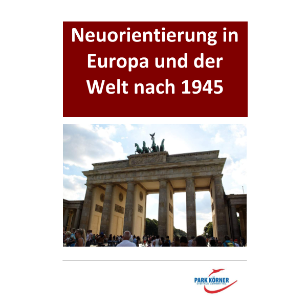 Neuorientierung in Europa und der Welt nach 1945