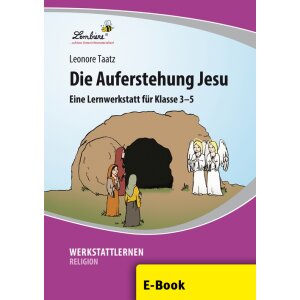 Die Auferstehung Jesu - Lernwerkstatt Religion 3.-5. Klasse