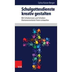 Schulgottesdienste kreativ gestalten - Mit...