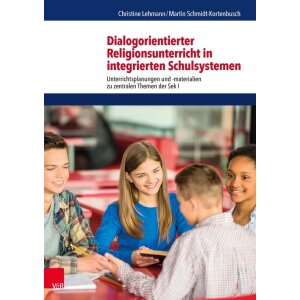Dialogorientierter Religionsunterricht in integrierten...
