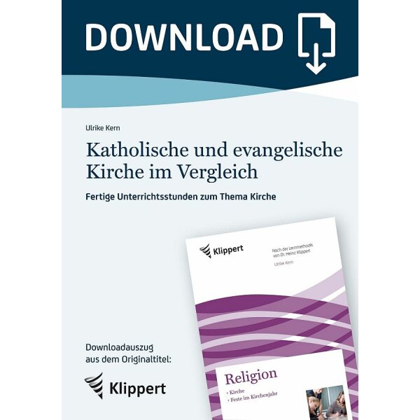 Katholische und evangelische Kirche im Vergleich - Fertige Unterrichtsstunden zum Thema Kirche