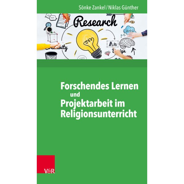 Forschendes Lernen und Projektarbeit im Religionsunterricht