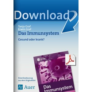 Das Immunsystem: Gesund oder krank?