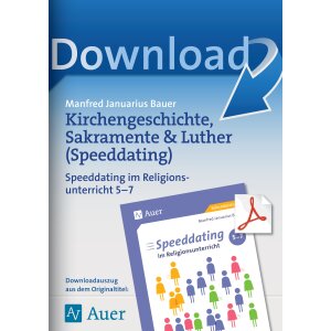 Kirchengeschichte, Sakramente & Luther - Speeddating...