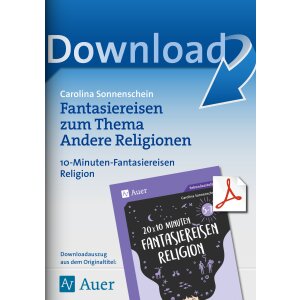 Andere Religionen - Fantasiereisen Religion Kl.5-7