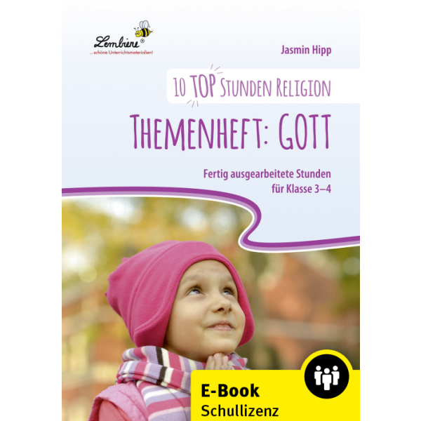Themenheft Gott - 10 top Stunden Religion Kl.3/4 (Schullizenz)