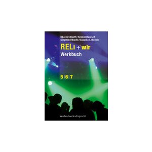 RELi + wir. Werkbuch Schuljahr 5 - 6 - 7