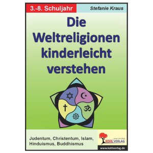 Die Weltreligionen kinderleicht verstehen