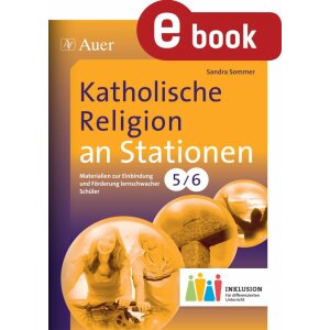 Kath. Religion an Stationen inklusiv - Klasse 5-6