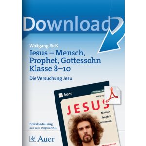 Jesus - Mensch, Prophet, Gottessohn: Die Versuchung Jesu