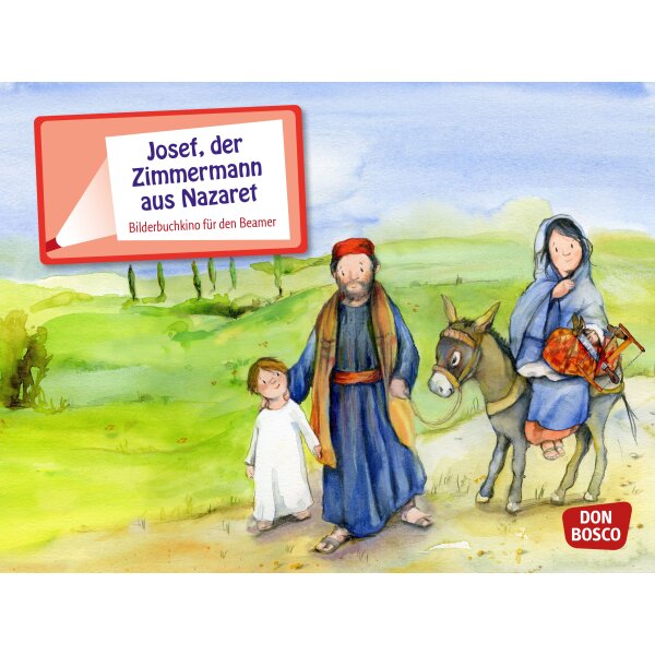 Josef, der Zimmermann aus Nazaret- Bilderbuchkino für den Beamer