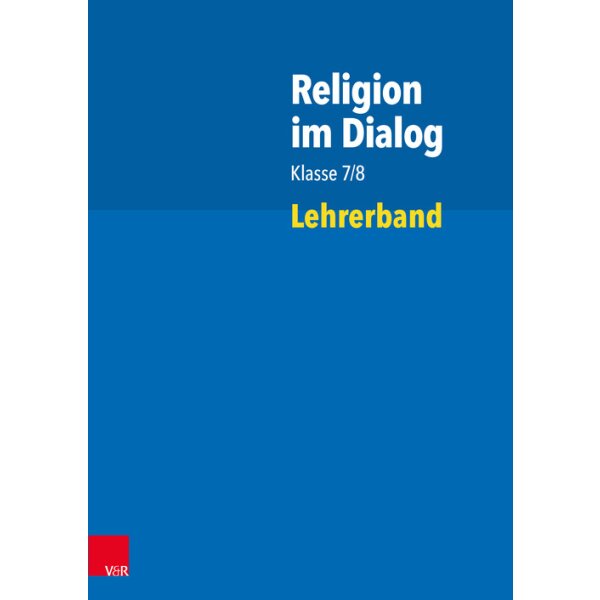 Religion im Dialog Kl.7/8 - Lehrerband