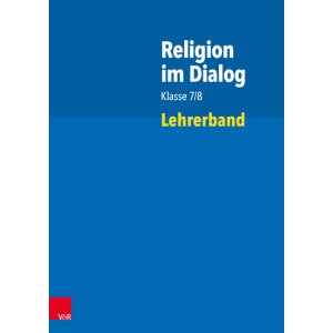 Religion im Dialog Klasse 7/8 - Lehrerband