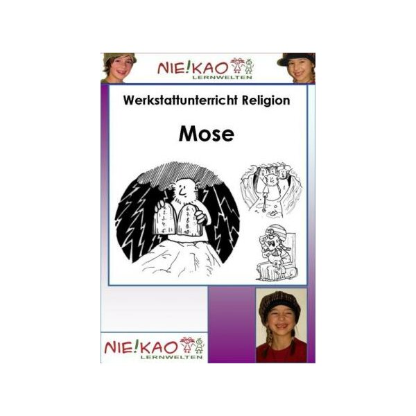 Werkstattunterricht Religion -  Mose