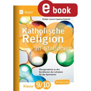 Katholische Religion an Stationen, Gymnasium Kl. 9/10