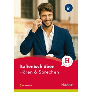 Italienisch üben - Hören und Sprechen B1