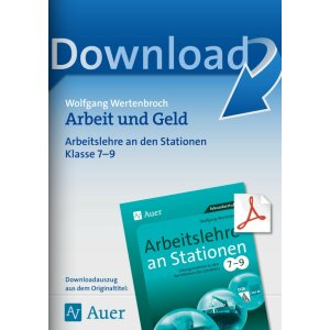 Arbeit und Geld - Arbeitslehre an Stationen: Kl. 7-9