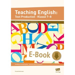 Teaching English: Text Production - Klasse 7-8