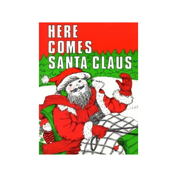 Here comes Santa Claus - Texte und Lieder zu Weihnachten