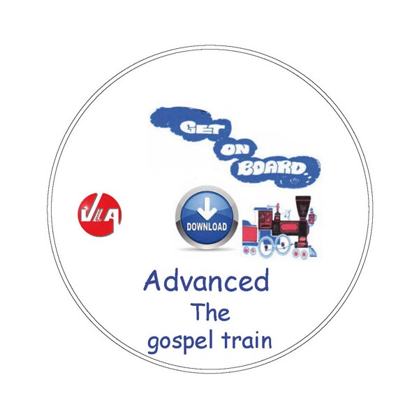 The gospel train - Songs for advanced students