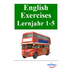 Grammar Exercises, 1. - 5. Lernjahr (Schullizenz)