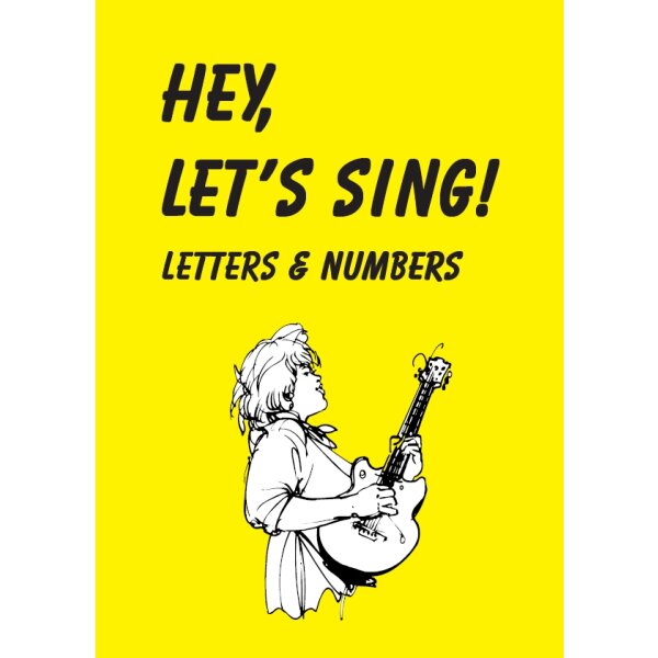 Hey, lets sing! Letters und numbers