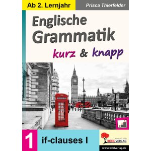 if-clauses I: Englische Grammatik kurz und knapp