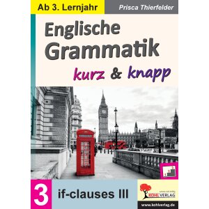 if-clauses III: Englische Grammatik kurz und knapp
